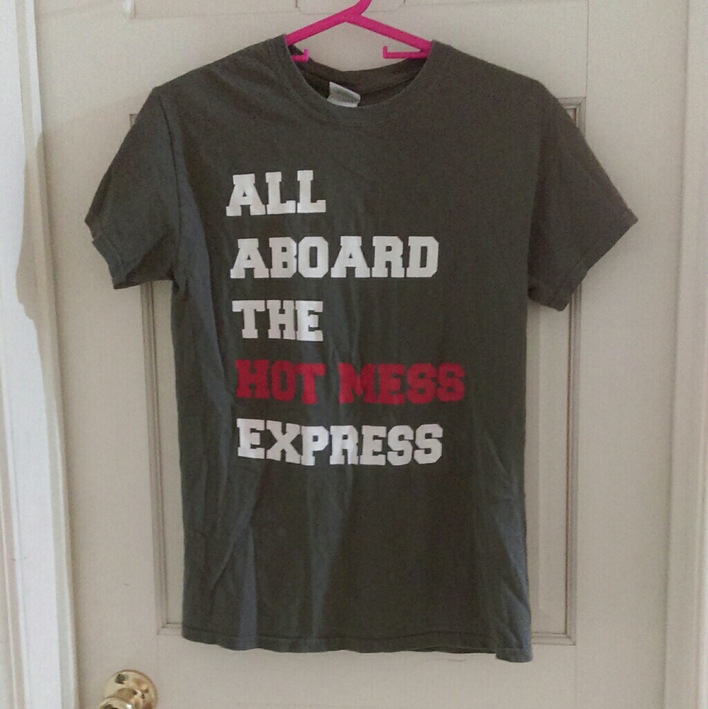 SOLD "all aboard the hot mess express!"